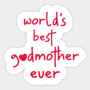 World's Best Godmother Ever Sticker